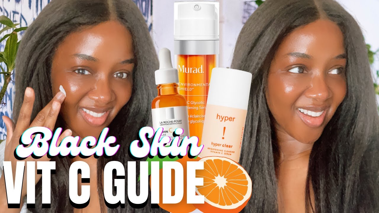 Vitamin C Guide For Black Skin How To Get Glowy Skin Youtube