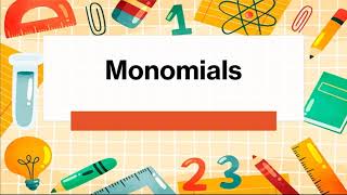 Monomials | Introduction