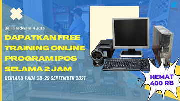 Beli HARDWARE, Gratis Training IPOS 2 Jam !