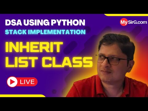 Implementation of Stack  by inheriting list class | DSA using Python | हिंदी में | MySirG