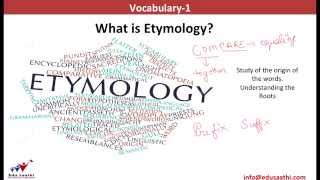 English Usage: Vocabulary-1 (Roots/ Etymology) English Usage: Vocabulary-1 (Roots/ Etymology)