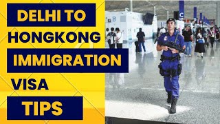 Delhi To Hongkong Immigration, Hongkong Visa Type For Indians, How to Get Hongkong Visa for Indians