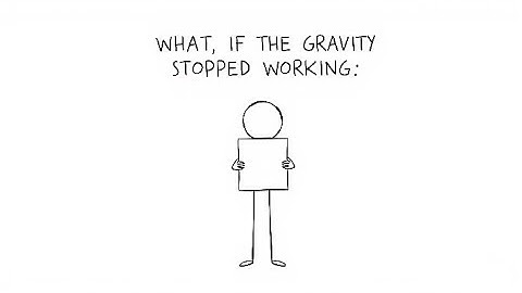 What if gravity stopped working ?