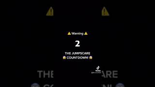 Warning The Jumpscare Countdown