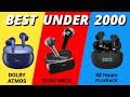 Best Bluetooth EarBuds Under ₹2000⚡Dolby Atmos/Quad Mics/48 Hours Playback 😍 Tech Reviews
