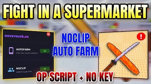 *NEW WORKING* Fight in a Supermarket Script (AUTO FARM, NOCLIP) 2025