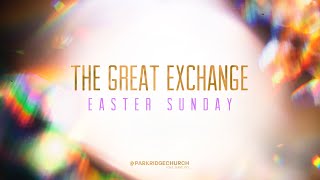 Parkridge 10:30am Easter Service 2022