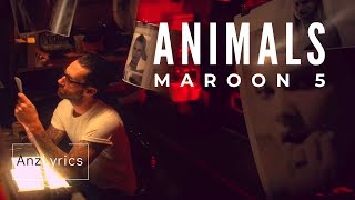 ANIMALS LYRICS | MAROON 5 | AnzLyrics