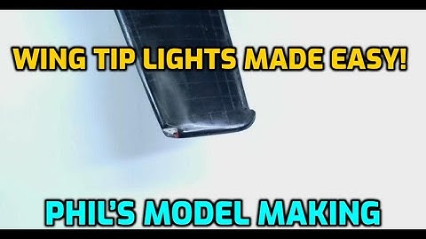 Aircraft Model Detailing: Painted Wing Tip Navigation Lights Guide