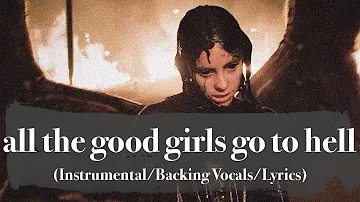 Billie Eilish - all the good girls go to hell (Instrumental/Backing Vocals/Lyrics)