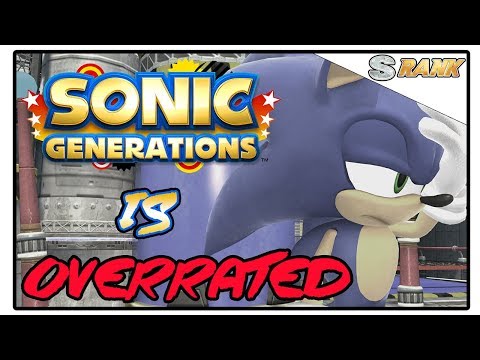 Sonic Generations....Overrated? - S Rank