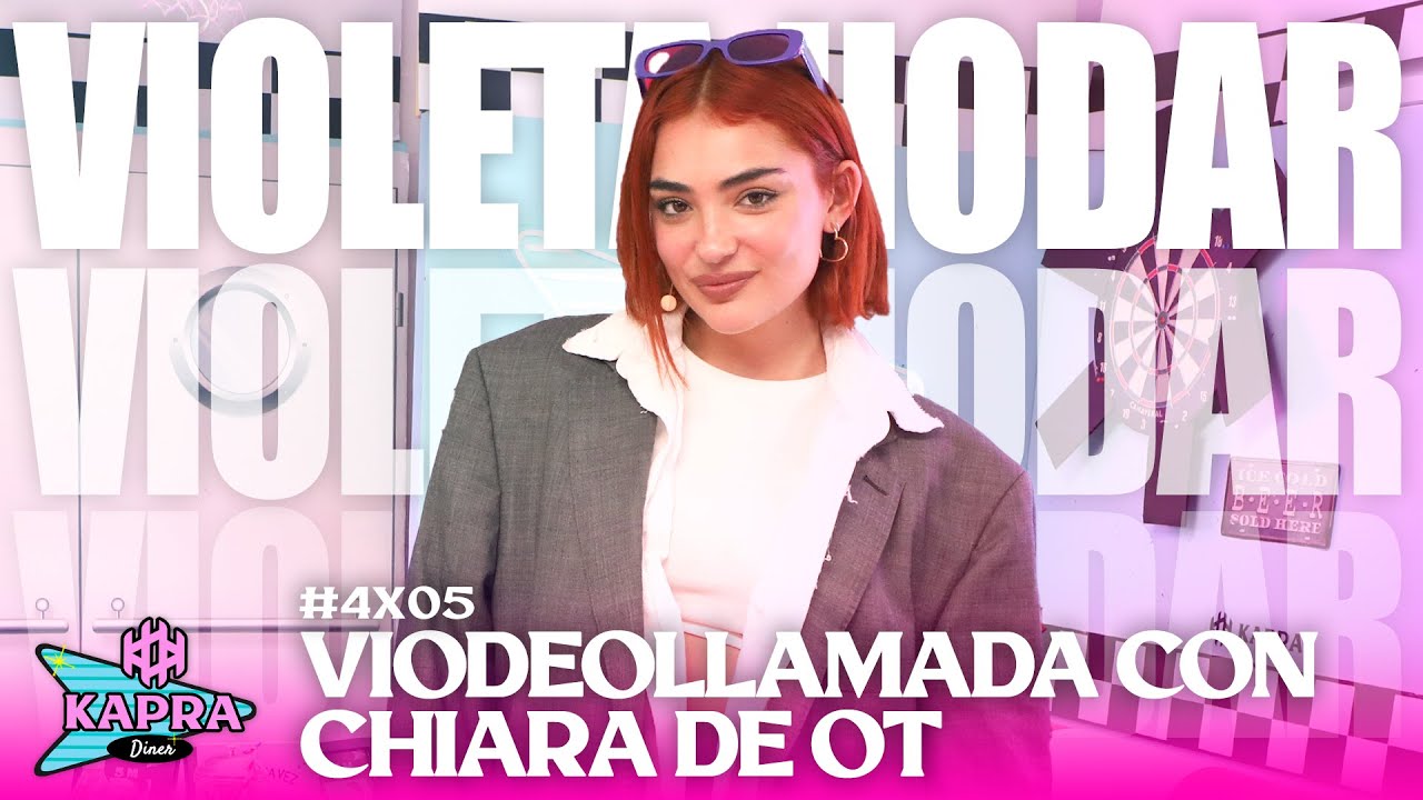 VIOLETA HODAR va a formar parte de una GIRLBAND | KAPRA Diner 2x01
