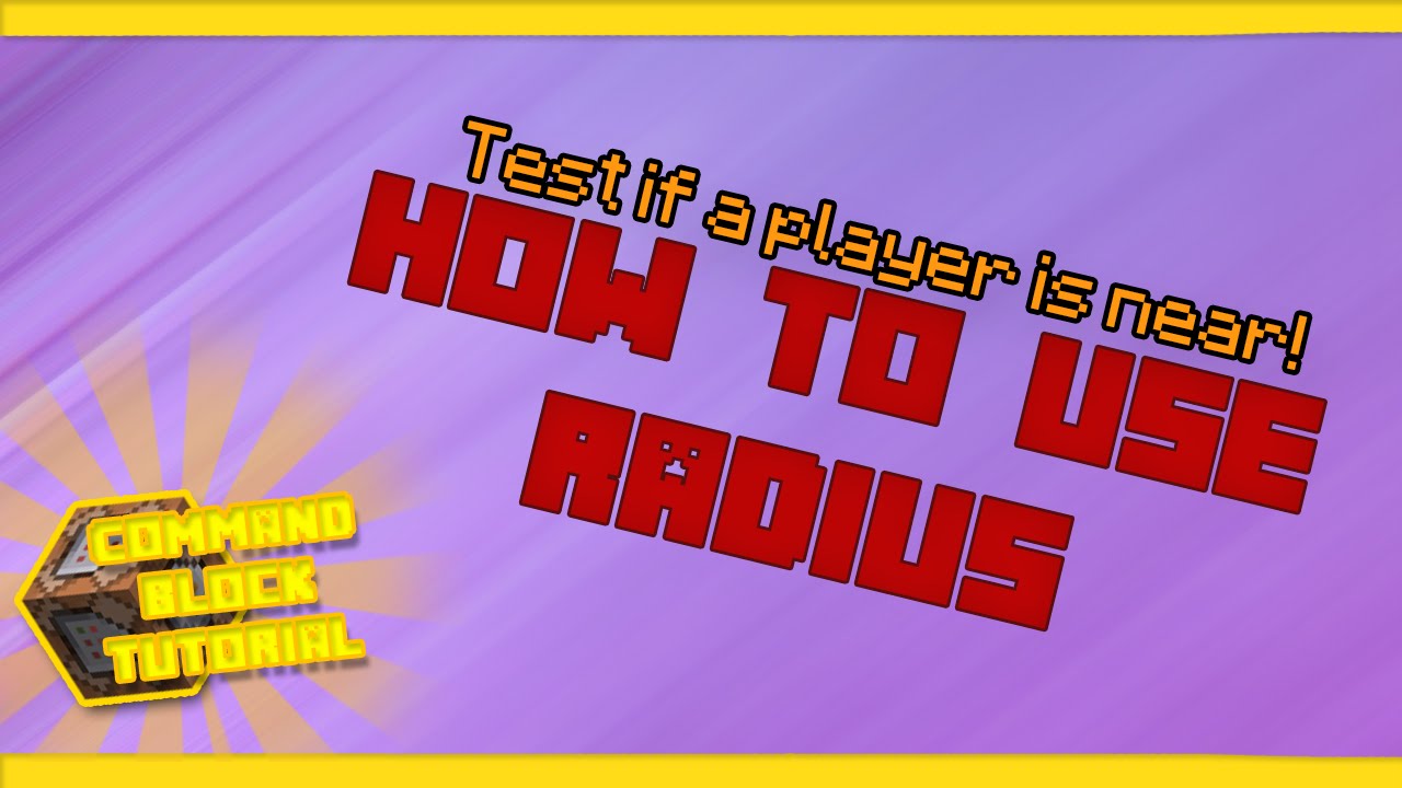 Minecraft Tutorial HOW TO USE RADIUS! (Test if a player is nearby
