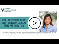 What You Should Know About Myeloma Clinical Trial Participation