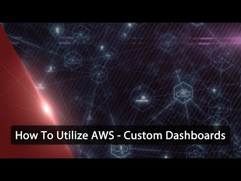 How To Utilize AWS - Custom Dashboards