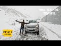 EP #11 - Manali to Keylong Snow Drive, മഞ്ഞിലൂടെ Endeavour
