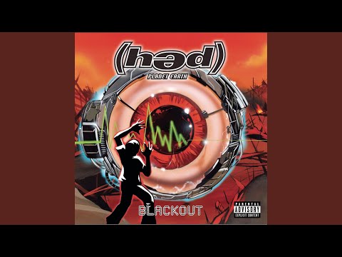 (Hed) Planet Earth - Blackout