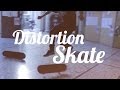 Distortion Skate by LastCreative 🎥