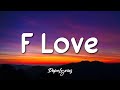 Luh Kel - F Love (Lyrics) 🎵