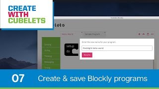Create and Saving Programs with Cubelets Blockly. Create with Cubelets - Ep. 7