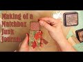 Making a Matchbox Mini Junk Journal Book and Box