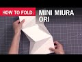 How to fold the mini modified miura ori