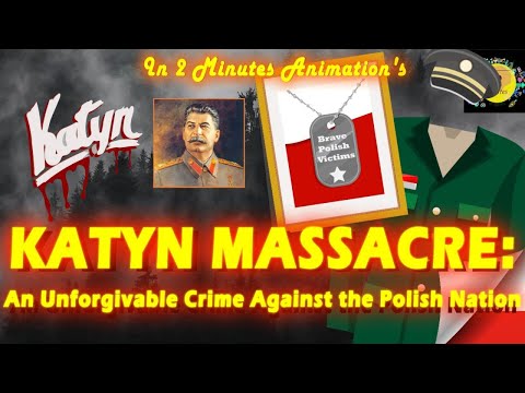 Katyn Massacre : An Unforgivable Crime Against Polish Nation