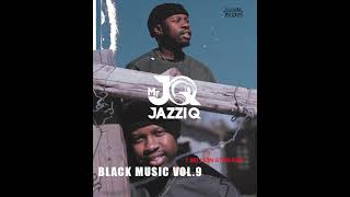 BlackMusic Vol 9 Mixed By Mr JazziQ