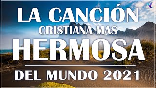 INTENTA ESCUCHAR ESTA CANCIÓN SIN LLORAR (T_T) ​ LA CANCIÓN CRISTIANA MAS HERMOSA DEL MUNDO 2021