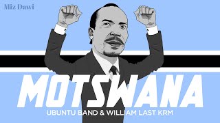 Ubuntu Band & @williamlast_krm1998 (MOTSWANA) MizDawi