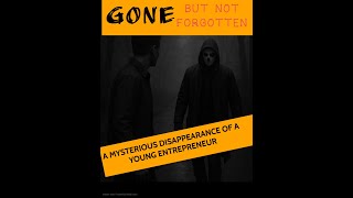 Gone but not Forgotten; A Mysterious disappearance of Daniel Marcer
