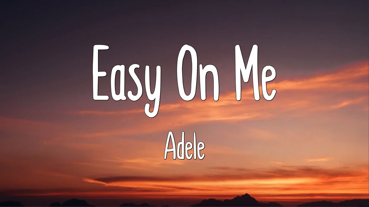 Easy On Me Adele (Lyrics) YouTube