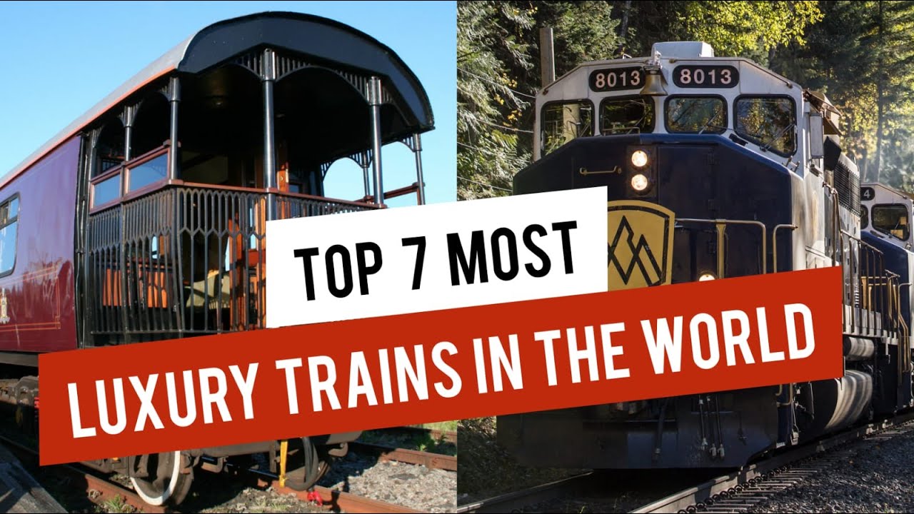 The World's Top 25 Luxury Trains – Society of International Railway  Travelers