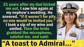 21 Years After My Dad Kicked Me Out, He Mocked Me at My Nephew's Wedding- The Bride Said Admiral.