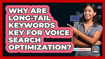 Why Are Long-tail Keywords Key For Voice Search Optimization? - SearchEnginesHub.com
