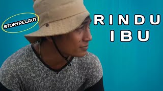 Part 266 Pelaut Merindukan Seorang Ibu , Sailor