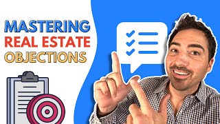 Overcoming The Most Common Real Estate Objections