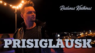 Ruslanas Kirilkinas - Prisiglausk • Official Music Video • Lietuviškos Dainos • Vasaros Hitas