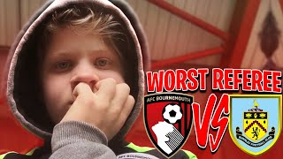 WORST REF EVER!!! - AFCB VS BURNLEY | PREMIER LEAGUE VLOG 2018/19