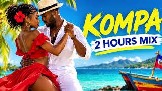 KOMPA 2 HOURS MIX 2026 | Best Haitian Kompa Dance Music Collection
