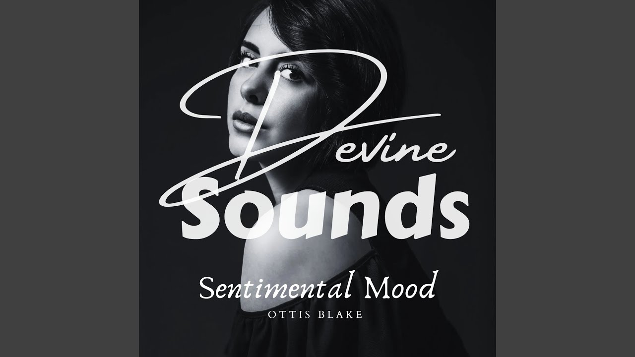 Watch Sentimental Mood on YouTube Watch Sentimental Mood on YouTube