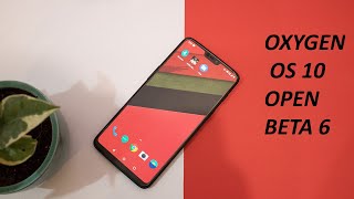 Oneplus 6 & Oneplus 6t Open Beta 6 Update (Oxygen os 10) Review
