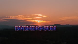 EVENING SUN #dronevideography