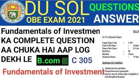Fundamentals of Investment Ka Question paper Aa gya dekh lo | Du sol answer | C305 | Obe answer