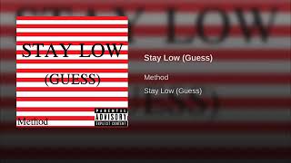 Stay Low Guess Method