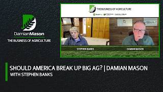 Should America Break Up Big Ag? | Damian Mason Podcast
