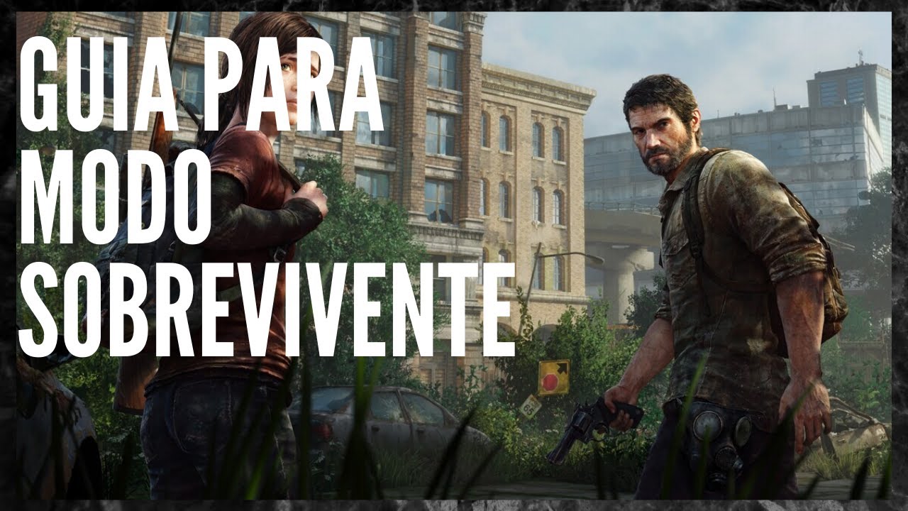 Dicas para sobreviver e mandar bem na campanha de The Last of Us; acompanhe