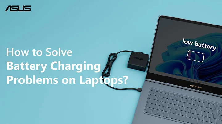 How to Solve Battery Charging Problems on Laptops     | ASUS SUPPORT