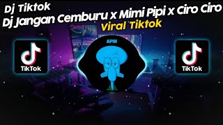 DJ JANGAN CEMBURU x MIMI PIPI x CIRO CIRO CAHYA RIZKY VIRAL TIK TOK TERBARU 2023!!