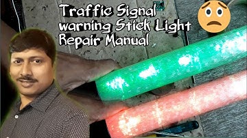 Traffic signal warning Stick light Repairing | How to Repair traffic Signal light | stick light Repr